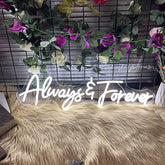Always & Forever Neon Sign